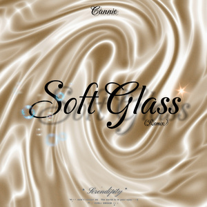 Cannie-Soft Glass（Remix）