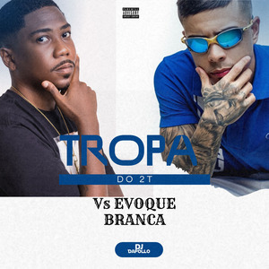 Tropa do 2T Vs Evoque Branca