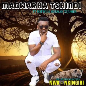 Magwarha Tshindi (Nwa Nkingiri) (feat. Mbewu & Norman Xijumba)