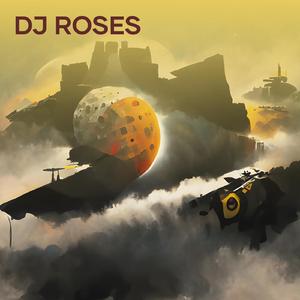 Dj Roses