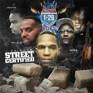 Street Certified (feat. Bos-B, Young Hood, J9, J-Gutta & Pelle.P)