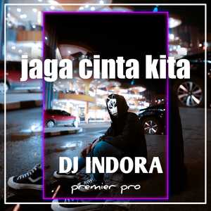 DJ Jaga Cinta Kita Mashup -inst