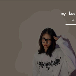 my boy（翻自Billie Eilish）