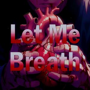Let me Breath no vocal