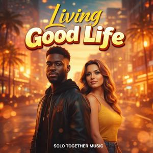 Living Good Life