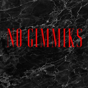 No Gimmiks