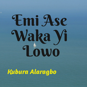 EMI ASE WAKA YI LOWO