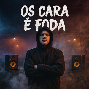 OS CARA E FODA
