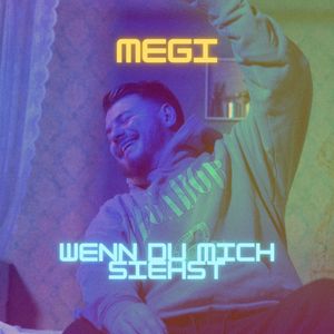 Wenn du mich siehst