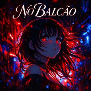 NO BALCÃO (feat. Elfov)