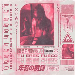 Tu Eres Fuego (feat. Viruz Blackmamba)