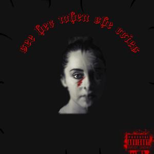 See Her When She Cries (feat. Themikedelicexperience)