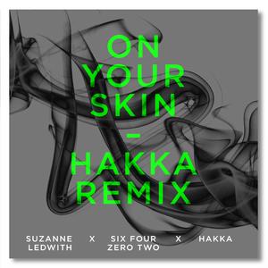 On your skin (feat. Suzanne Ledwith) (HAKKA Remix)