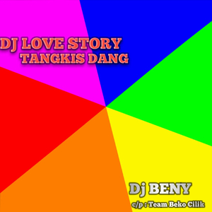 DJ LOVE STORY X TANGKIS DANG