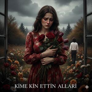 Kime Kin Ettin Alları