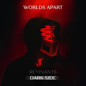 Worlds Apart (Dark Side Mix)