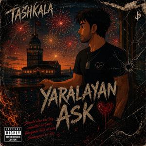 YARALAYAN AŞK