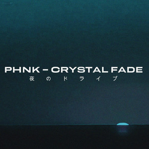 CRYSTAL FADE