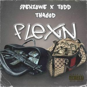 FLEXiN (feat. Todd ThaGod)