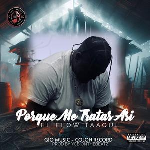 Porque Me Tratas Asi