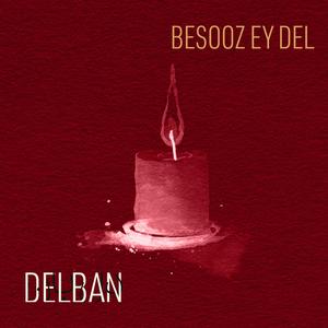 Besooz Ey Del