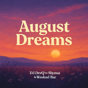 August Dreams