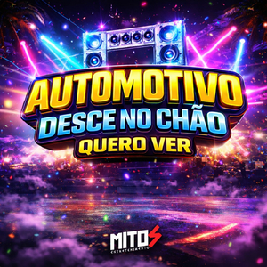 Automotivo Desce No Chão - Quero Ver