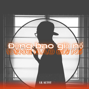 Đừng bao giờ nổ