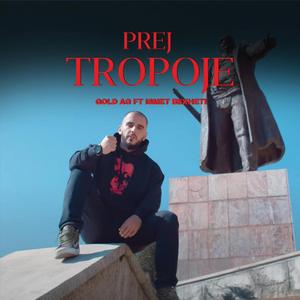 Prej Tropoje (feat. Ismet Bexheti)