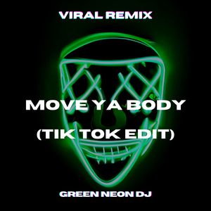 Move Ya Body Girl (Tik Tok Edit) (Remix)