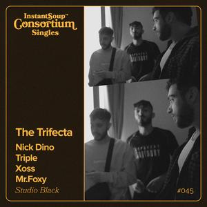 The Trifecta (feat. Nick Dino, Triple, Xoss & Mr.Foxy)