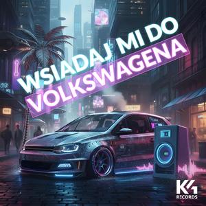 Wsiadaj mi do Volkswagena