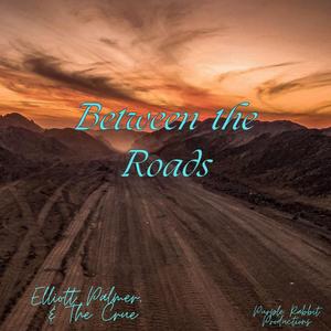 Between The Roads