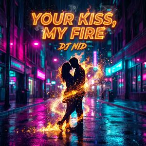Your Kiss, My Fire