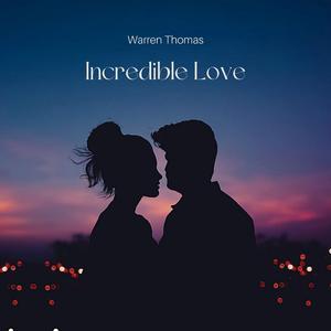 Incredible Love (feat. Tony Lindsay)