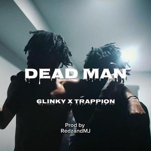 Dead Man (feat. 6Linky & Trappion)