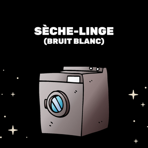 Sèche-Linge Bruit Blanc
