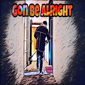 Gon Be Alright