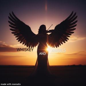 Whiskey And Angels