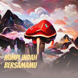 Mimpi Indah Bersamamu