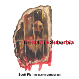 Trouble in Suburbia (Suite) [feat. Mark Mikel]