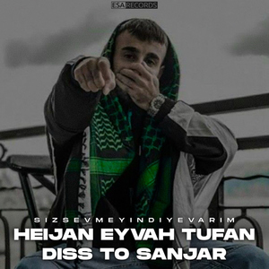 Heijan Eyvah Tufan Diss To Sanjar