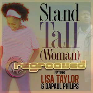 Stand Tall (Woman) [feat. Dapaul Philips & Lisa Taylor]
