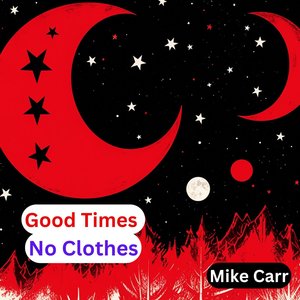 Good Times No Clothes