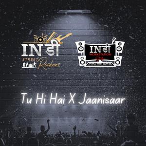 Tu Hi Hai X Jaanisaar (Mixed Version)