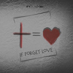 If Forget Love