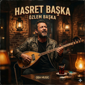 Hasret Başka Özlem Başka