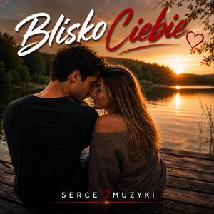 Blisko Ciebie