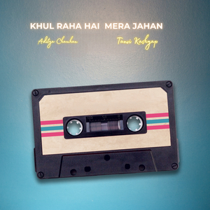 Khul Raha hai Mera jahan