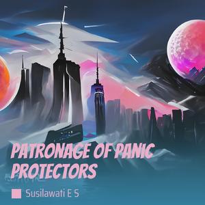 Patronage of Panic Protectors